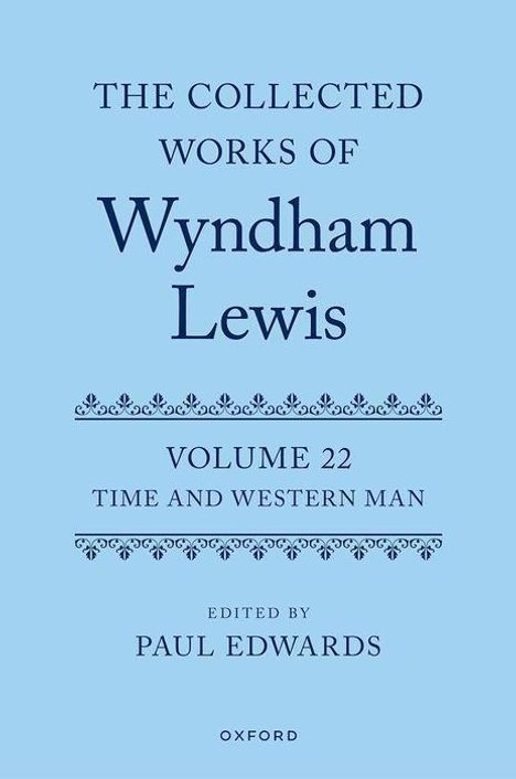 Edwards: The Collected Works of Wyndham Lewis Time and Western Man: Volume 22, Buch