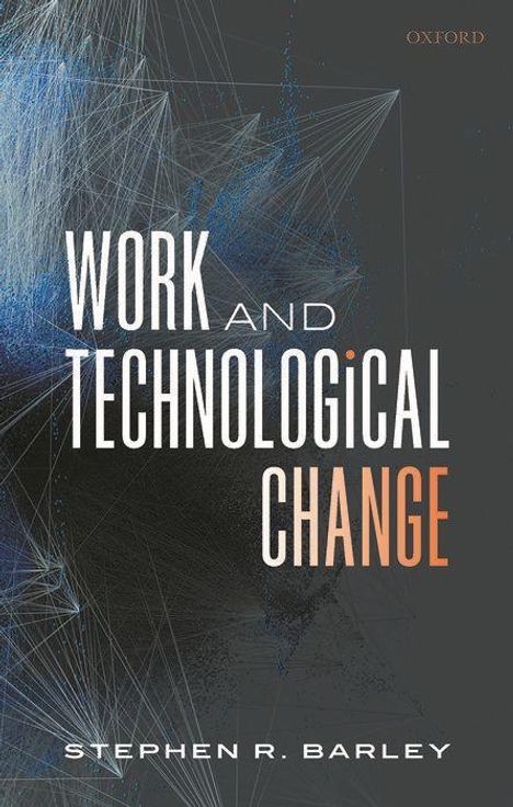 Stephen R Barley: Work and Technological Change, Buch