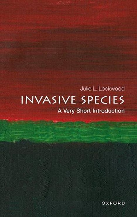Julie Lockwood: Invasive Species: A Very Short Introduction, Buch