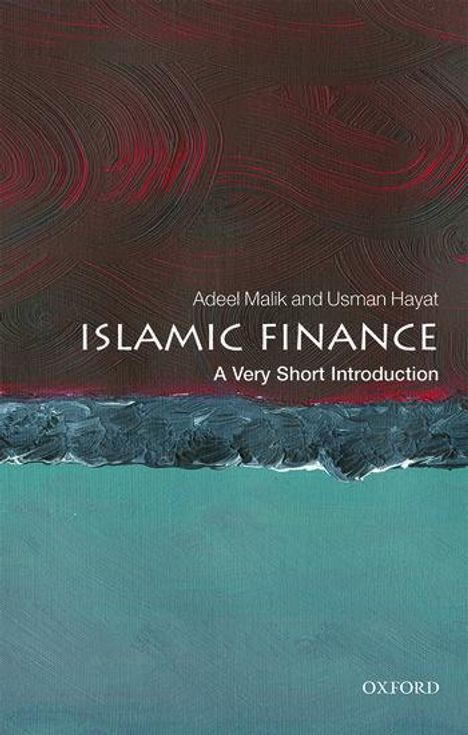 Adeel Malik (Fellow of St. Peter's College, Oxford): Islamic Finance: A Very Short Introduction, Buch