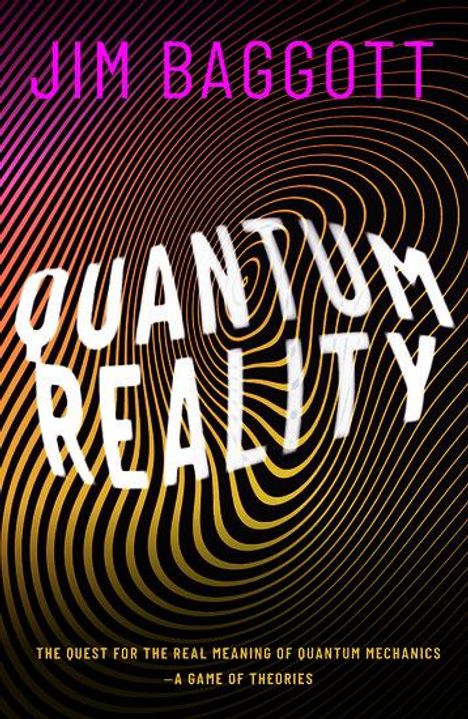 Jim Baggott: Quantum Reality, Buch