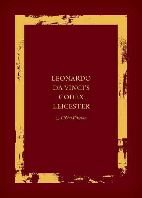 Leonardo Da Vinci's Codex Leicester: A New Edition, Buch