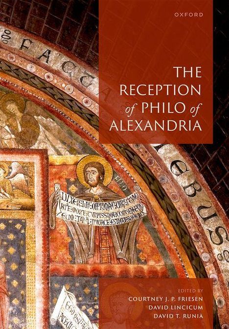 Courtney J P Friesen: The Reception of Philo of Alexandria, Buch