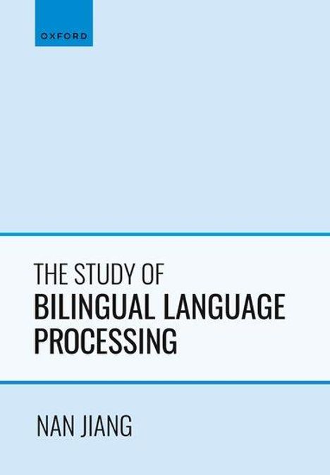 Nan Jiang: The Study of Bilingual Language Processing, Buch