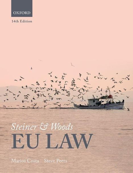Marios Costa (Senior Lecturer in Law, The City Law School, City, University of London): Costa, M: Steiner &amp; Woods EU Law, Buch