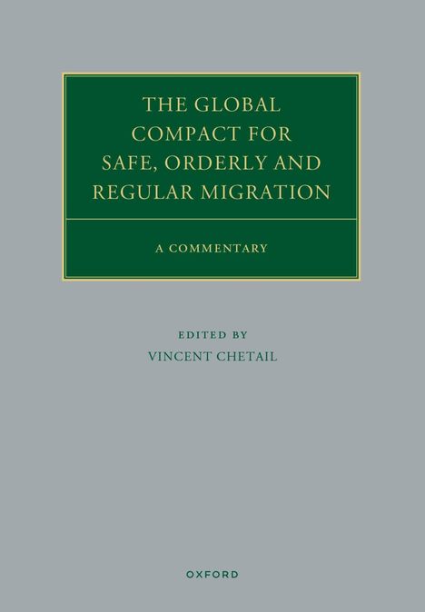 Grünes Textfeld: "The Global Compact for Safe, Orderly and Regular Migration, A Commentary". Herausgeber: Vincent Chetail.