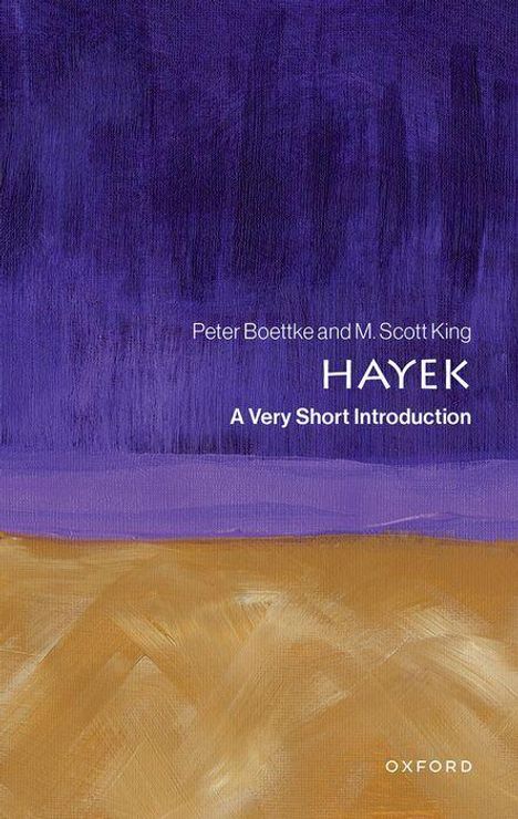 "Peter Boettke und M. Scott King, HAYEK, A Very Short Introduction. Abstrakte Illustration in Violett und Gelb."