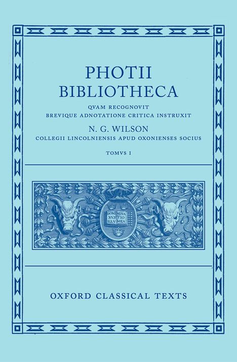 Titel: "PHOTII BIBLIOTHECA", Text: N. G. Wilson, "OXFORD CLASSICAL TEXTS", verziert mit floralen Mustern und Wappenschild.