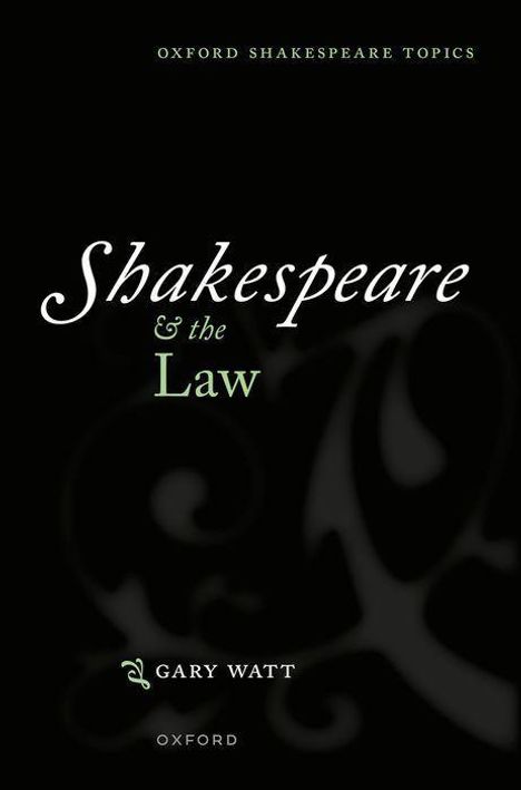 Gary Watt: Shakespeare and the Law, Buch