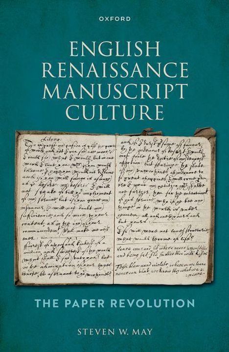 Steven W May: English Renaissance Manuscript Culture, Buch