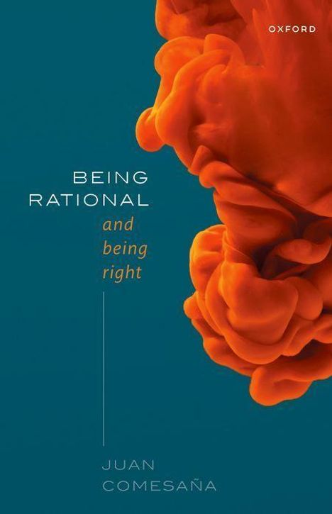 Juan Comesaña: Being Rational and Being Right, Buch