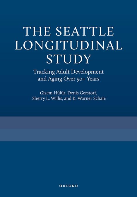 "THE SEATTLE LONGITUDINAL STUDY" in Weiß auf blauem Hintergrund. Darunter kleinere Schrift über die Autoren und "OXFORD".