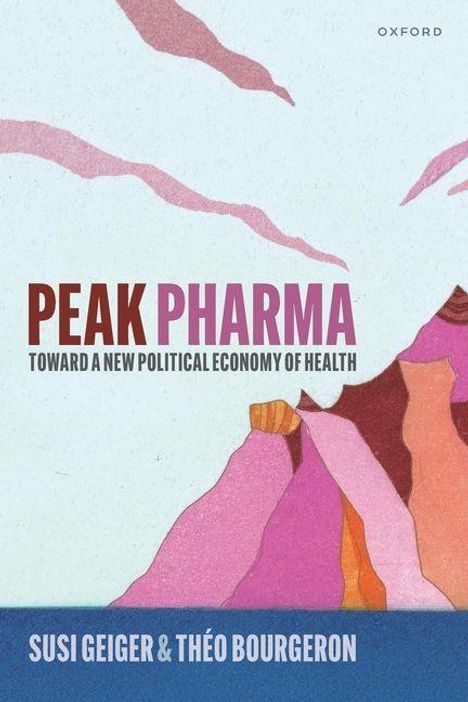 "Peak Pharma: Toward a New Political Economy of Health" von Susi Geiger & Théo Bourgeron. Abstrakte Illustration in Pastellfarben.