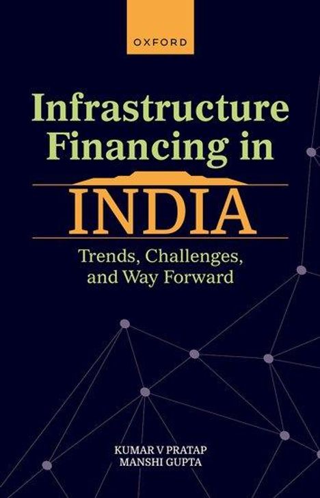 Kumar V Pratap: Infrastructure Financing in India, Buch