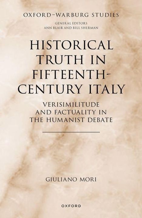 Giuliano Mori: Historical Truth in Fifteenth-Century Italy, Buch