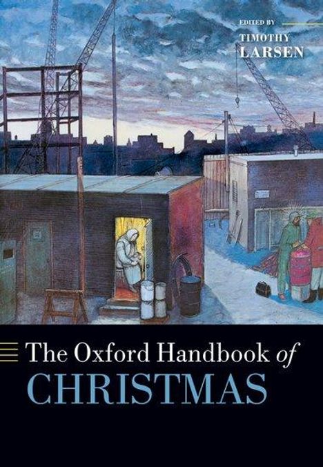 Timothy Larsen: The Oxford Handbook of Christmas, Buch