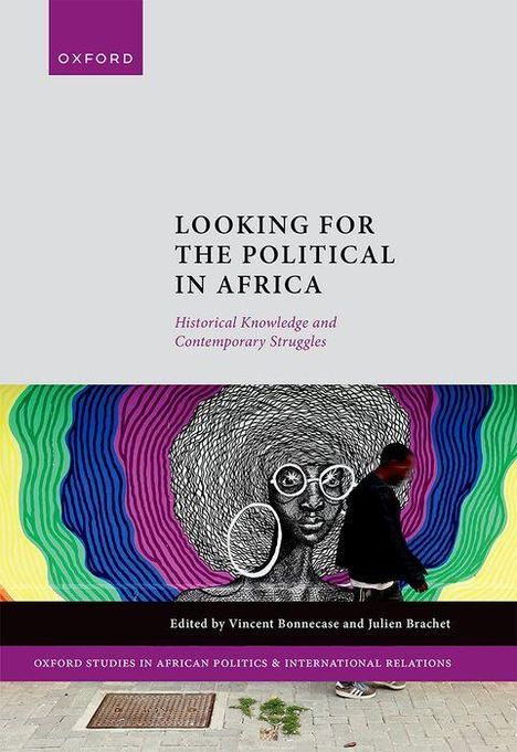 "Looking for the Political in Africa" thematisiert historische und zeitgenössische politische Themen. Bunte streetartartige Grafik.