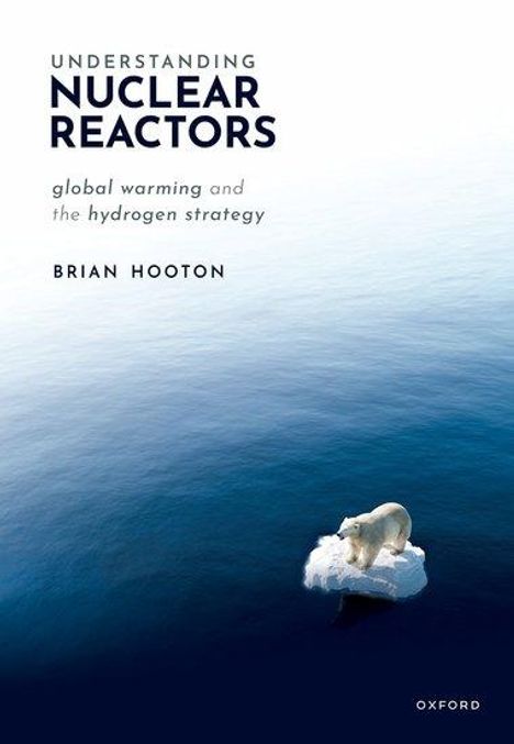 Brian Hooton: Understanding Nuclear Reactors, Buch