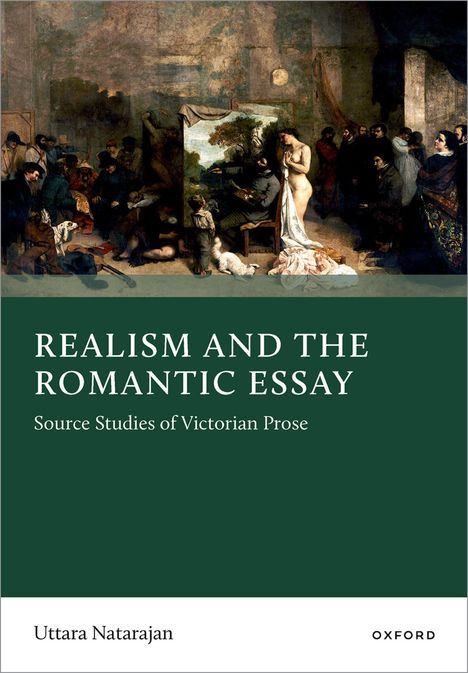 "REALISM AND THE ROMANTIC ESSAY" und "Source Studies of Victorian Prose". Darunter der Name "Uttara Natarajan". Oben ein Gemälde.