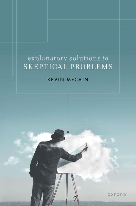 Kevin McCain: Explanatory Solutions to Skeptical Problems, Buch