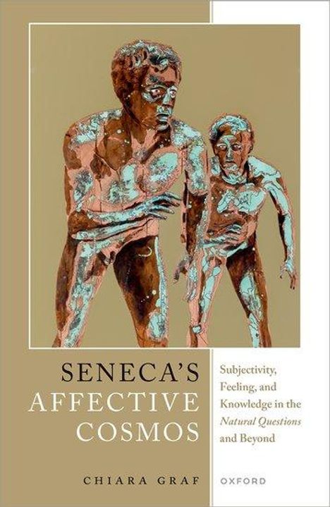 Chiara Graf: Seneca's Affective Cosmos, Buch