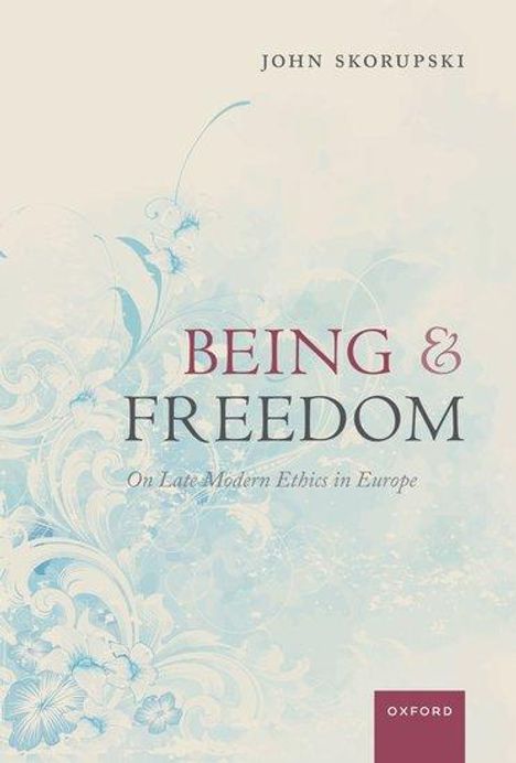 John Skorupski: Being and Freedom, Buch