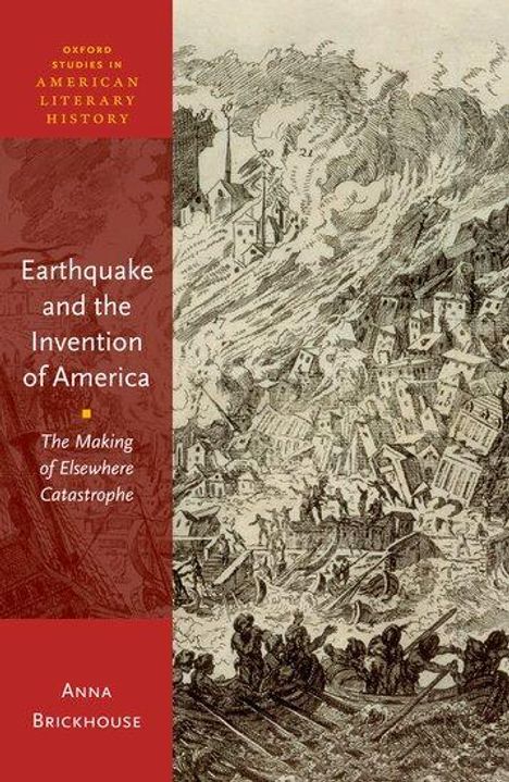 Anna Brickhouse: Earthquake and the Invention of America, Buch