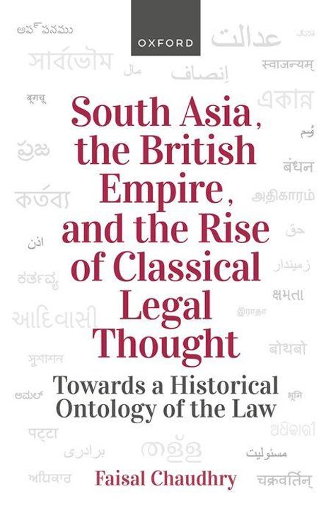 Faisal Chaudhry: South Asia, the British Empire, and the Rise of Classical Legal Thought, Buch