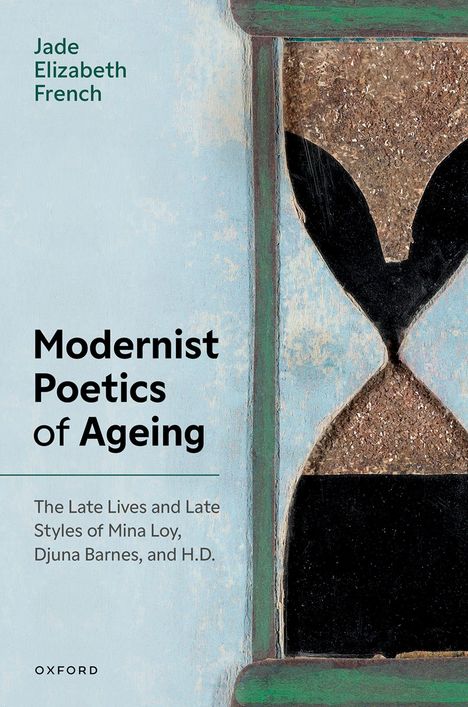 Jade Elizabeth French: Modernist Poetics of Ageing, Buch