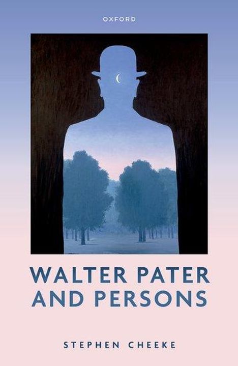 Stephen Cheeke: Walter Pater and Persons, Buch