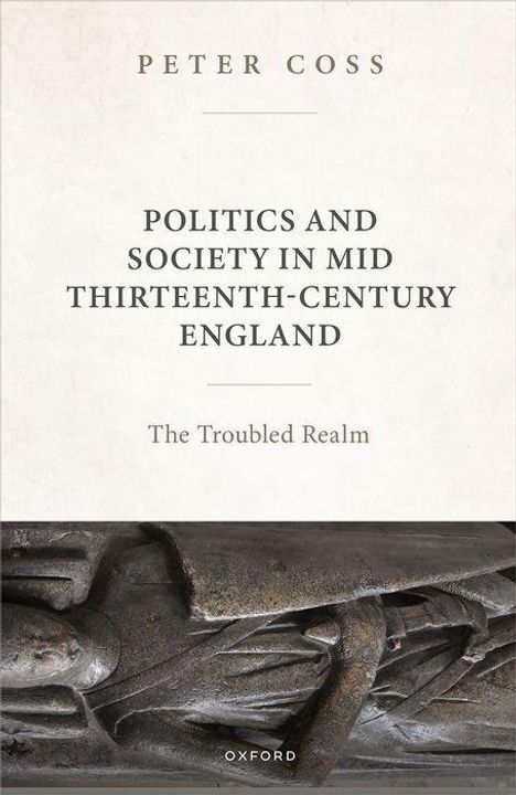 Peter Coss: Politics and Society in Mid Thirteenth-Century England, Buch