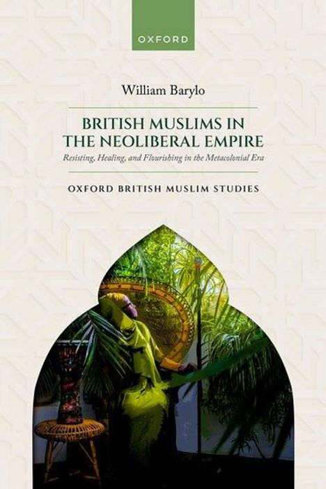 William Barylo: British Muslims in the Neoliberal Empire, Buch