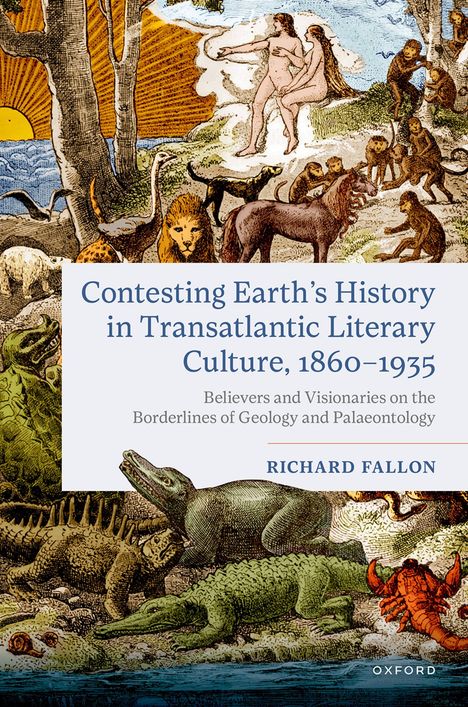 Richard Fallon: Contesting Earth's History in Transatlantic Literary Culture, 1860-1935, Buch