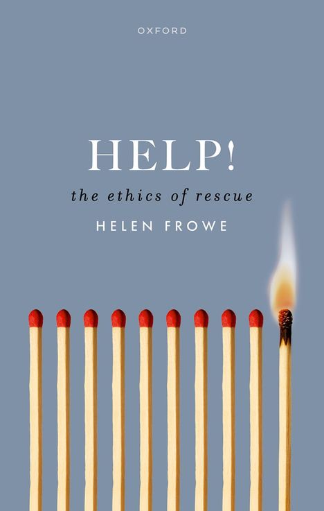 „HELP! the ethics of rescue – HELEN FROWE“. Streichhölzer, eines brennt.
