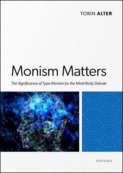 "Monism Matters: The Significance of Type Monism for the Mind-Body Debate" steht oben. Unten ist ein digitales Kopf-Gemälde.