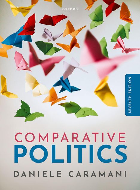 „Comparative Politics“ von Daniele Caramani, „Seventh Edition“. Bunte Origami-Schmetterlinge fliegen in alle Richtungen.