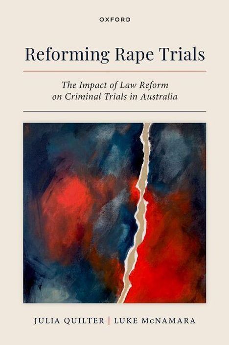 Oben steht "OXFORD", darunter "Reforming Rape Trials". Unten Autoren: Julia Quilter, Luke McNamara. Mittig abstrakte Kunst.