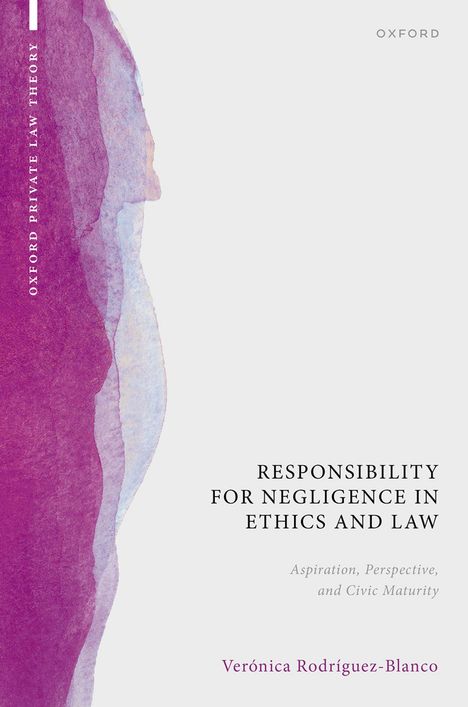 Verónica Rodríguez-Blanco: Responsibility for Negligence in Ethics and Law, Buch