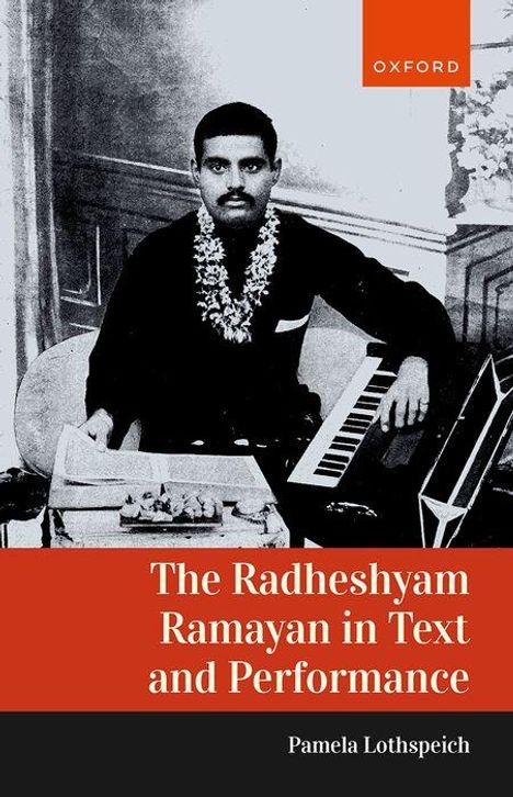 Pamela Lothspeich: The Radheshyam Ramayan in Text and Performance, Buch