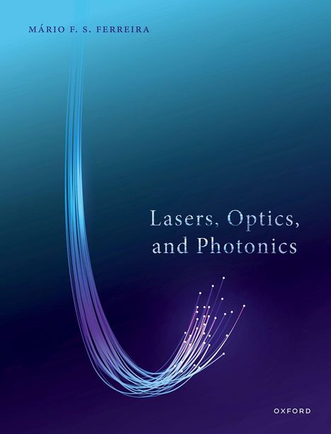 Text: "Mário F. S. Ferreira" und "Lasers, Optics, and Photonics". Titelbild mit Lichtfasern und Verlaufsfarben in Blau und Violett.