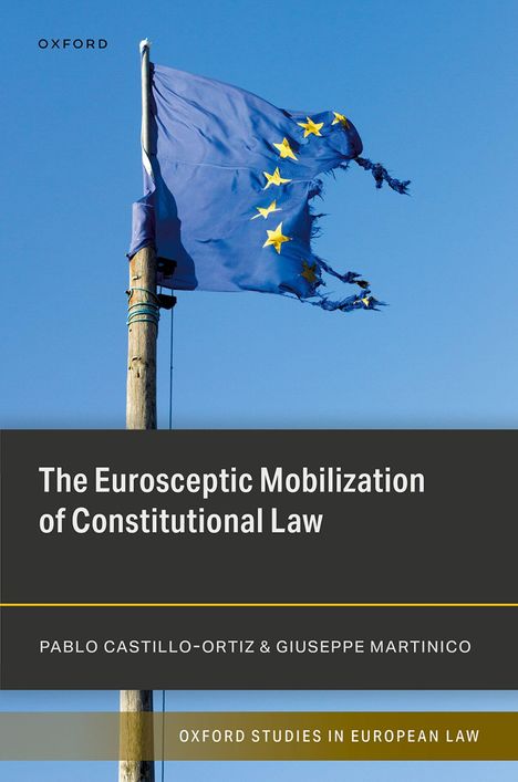 "The Eurosceptic Mobilization of Constitutional Law", zerlumpte EU-Flagge weht an einem Mast, blauer Himmel im Hintergrund.
