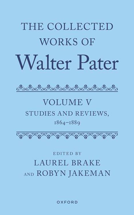 Titel: "The Collected Works of Walter Pater, Volume V". Herausgeber: Laurel Brake und Robyn Jakeman. Hellblaues Cover.