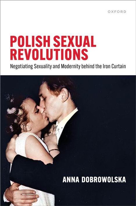 Anna Dobrowolska: Polish Sexual Revolutions, Buch