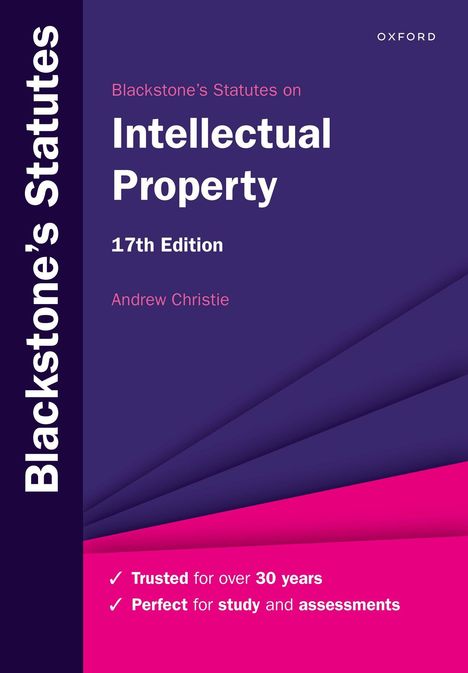 "Blackstone's Statutes on Intellectual Property, 17th Edition, Andrew Christie. Vertrauenswürdig für über 30 Jahre."