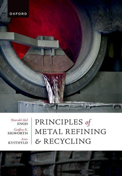 Thorvald Engh: Principles of Metal Refining and Recycling, Buch