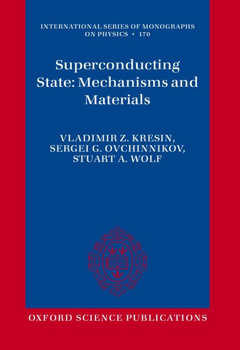 Vladimir Kresin: Superconducting State: Mechanisms and Materials, Buch