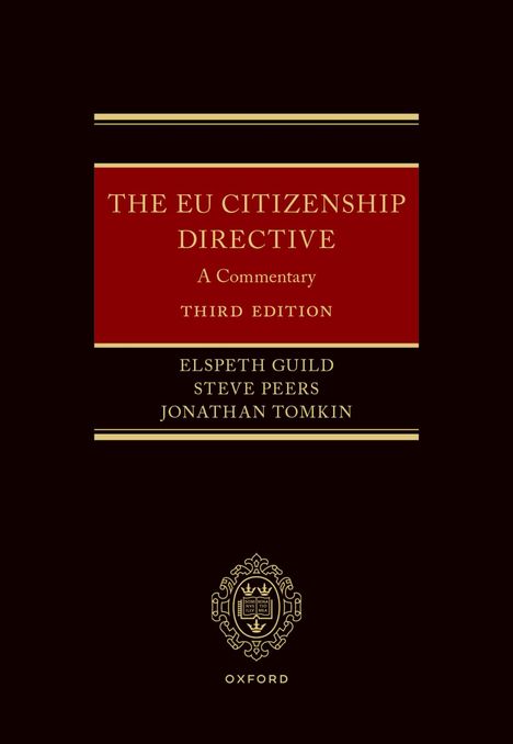 Roter Titel: "THE EU CITIZENSHIP DIRECTIVE". Autoren: Elspeth Guild, Steve Peers, Jonathan Tomkin. Oxford-Logo unten.