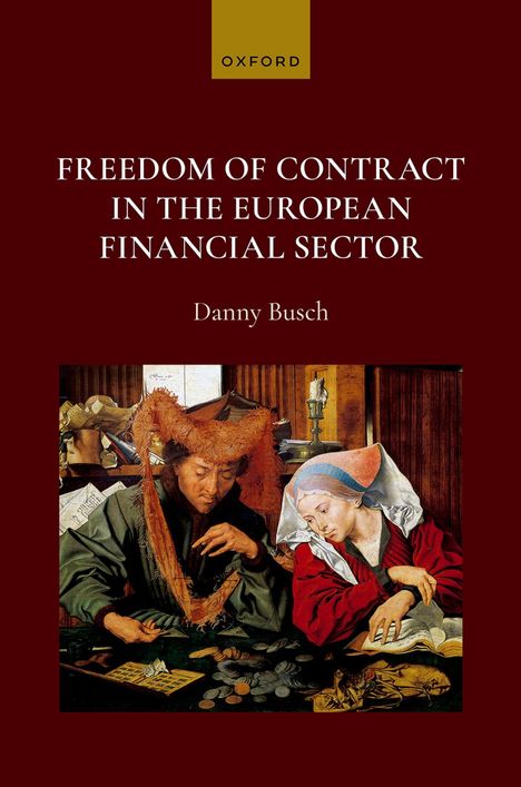 Danny Busch: Freedom of Contract in the European Financial Sector, Buch