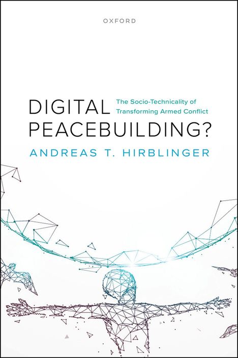 "Digital Peacebuilding?" Andreas T. Hirblinger. Figur aus geometrischen Linien in Weiß und Blau mit ausgestreckten Armen.