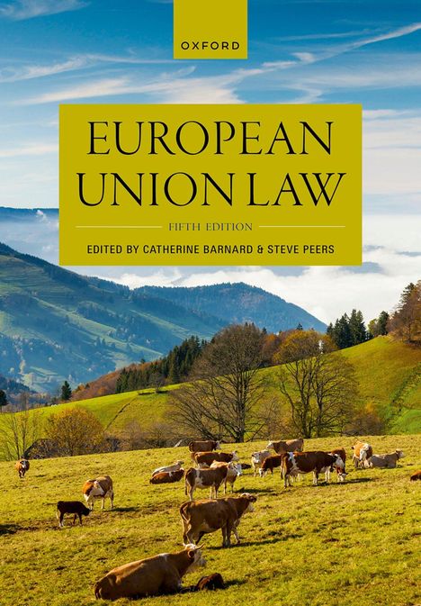 „European Union Law, Fifth Edition, Edited by Catherine Barnard & Steve Peers“. Kühe auf einer grünen Wiese, Berge.